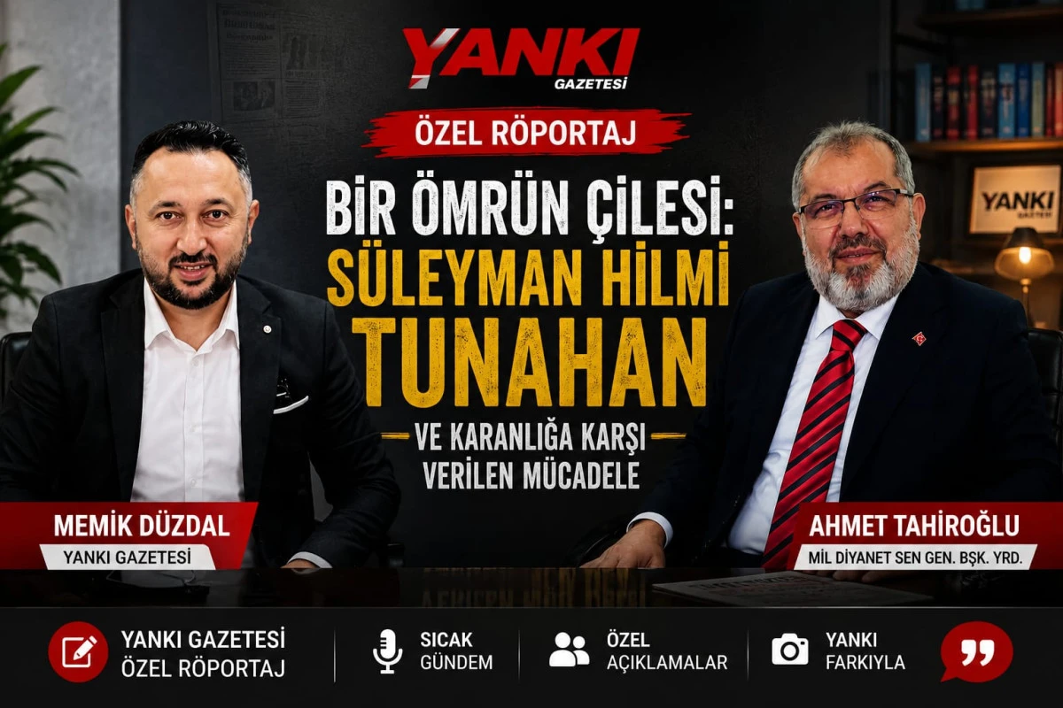 BİR &Ouml;MR&Uuml;N &Ccedil;İLESİ: S&Uuml;LEYMAN HİLMİ TUNAHAN VE KARANLIĞA KARŞI VERİLEN M&Uuml;CADELE