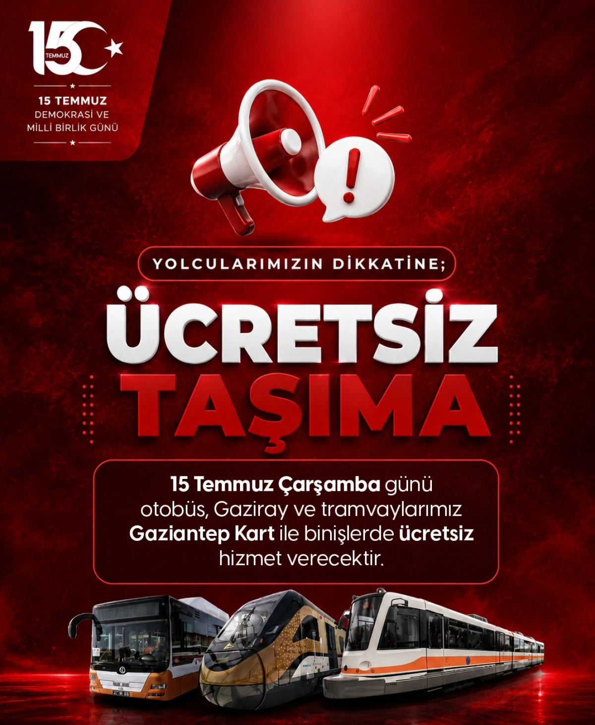 B&Uuml;Y&Uuml;KŞEHİR&rsquo;İN TOPLU TAŞIMA ARA&Ccedil;LARI 15 TEMMUZ&rsquo;DA GAZİANTEP KART İLE G&Uuml;N BOYU &Uuml;CRETSİZ ULAŞIM HİZMETİ VERECEK
