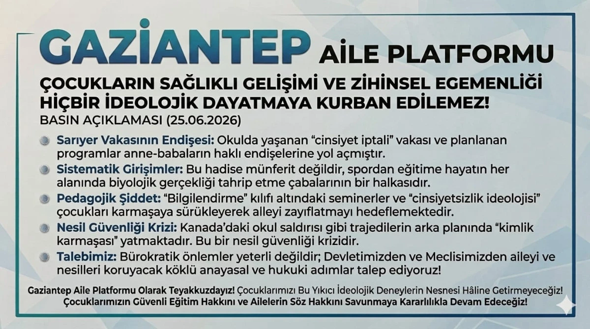 Gaziantep Aile Platformu: &Ccedil;ocukların Zihinsel Egemenliği İdeolojik Dayatmalara Kurban Edilemez!