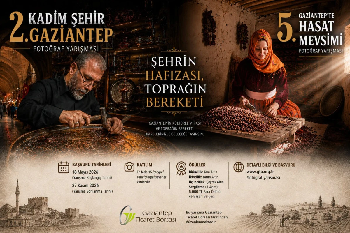 GAZİANTEP&rsquo;İN HAFIZASI BU YARIŞMADA FOTOĞRAFLANACAK: KADRAJINDA ZAMAN, HİK&Acirc;YESİNDE EMEK VAR!
