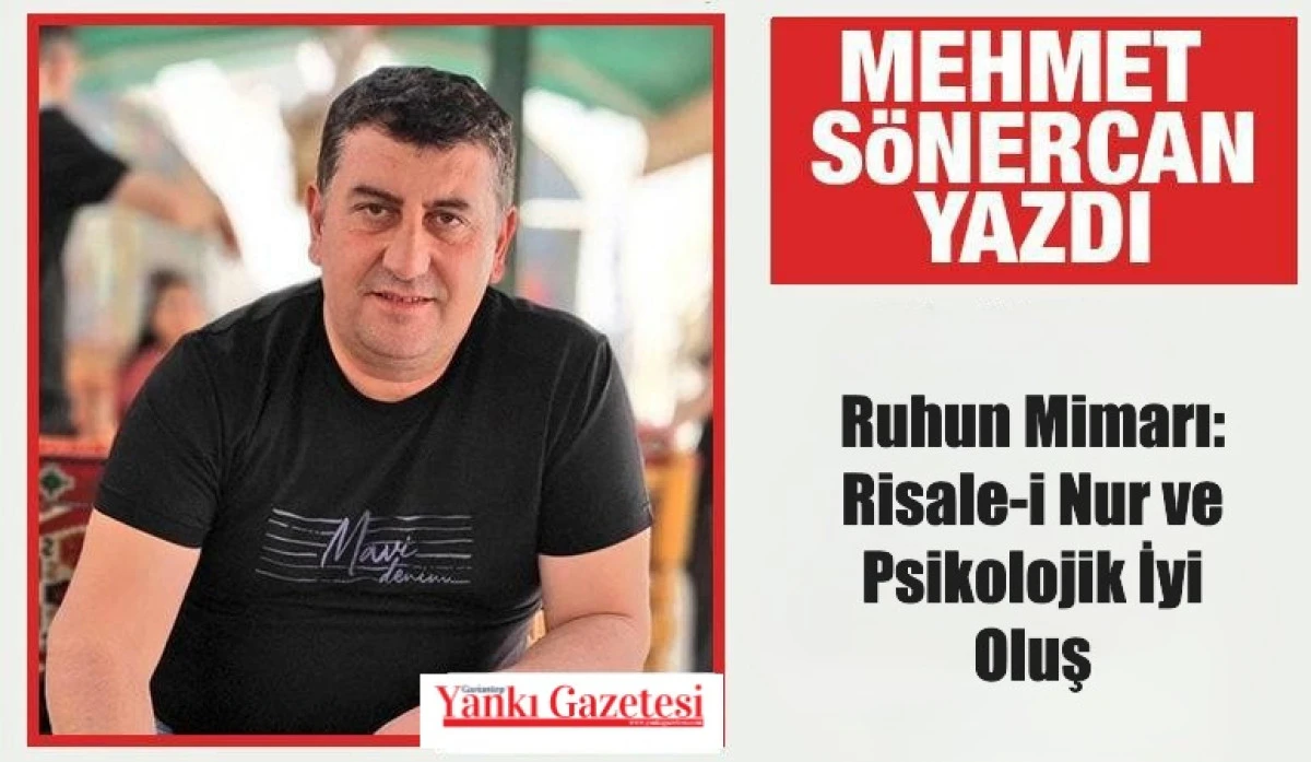 Mehmet S&ouml;nercan Yazdı: Ruhun Mimarı: Risale-i Nur ve Psikolojik İyi Oluş