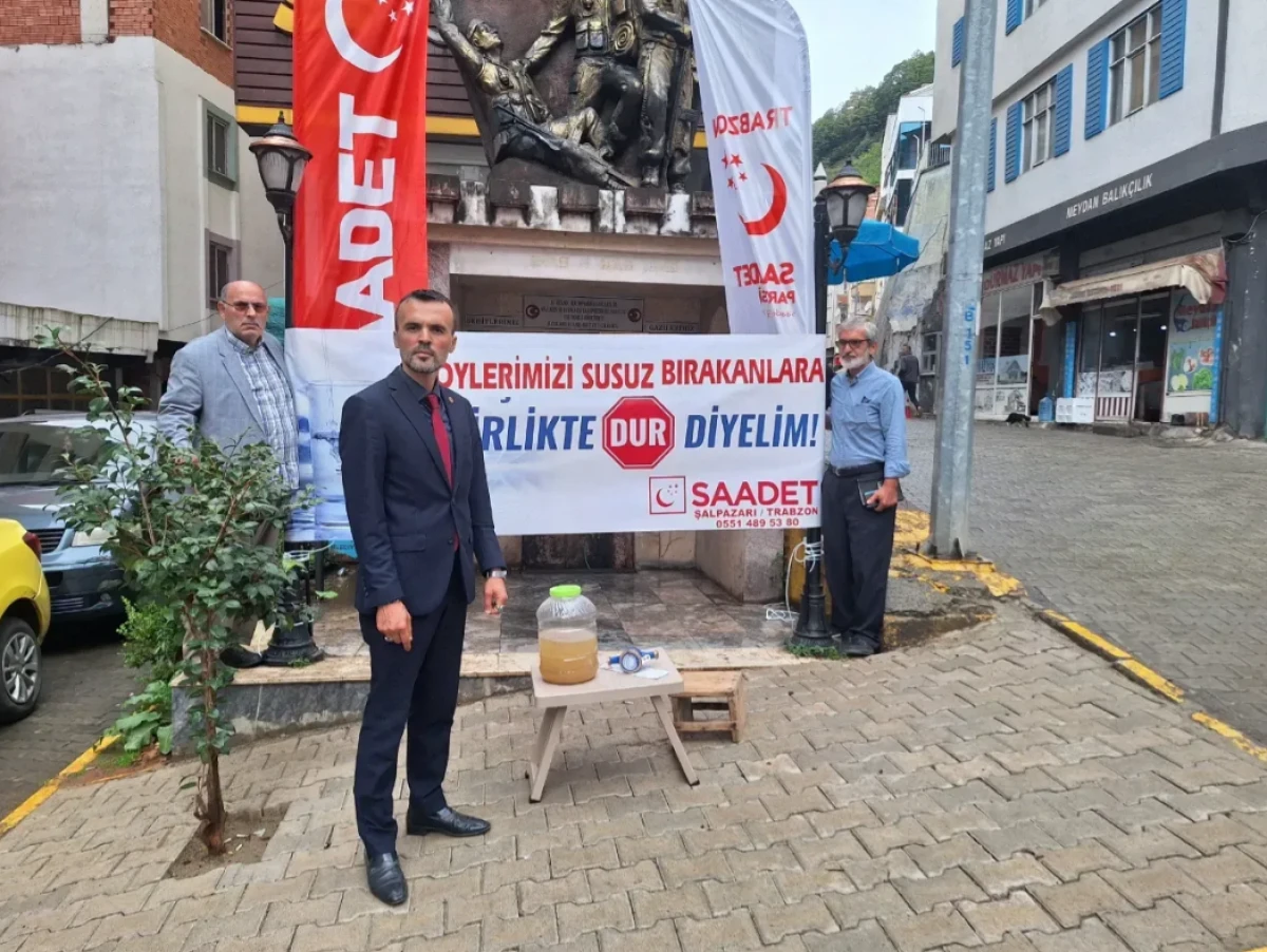 Saadet Partisi Şalpazarı İlçe Başkanlığı'ndan 'su' tepkisi...